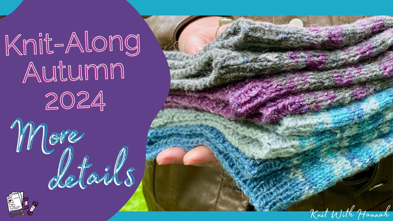 Knit Along Autumn 2024 - Extra details - YouTube Knit Along Autumn 2024 - Extra details - YouTube