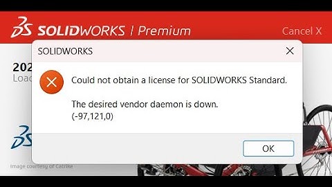 SolidWorks Error: Vendor daemon is down