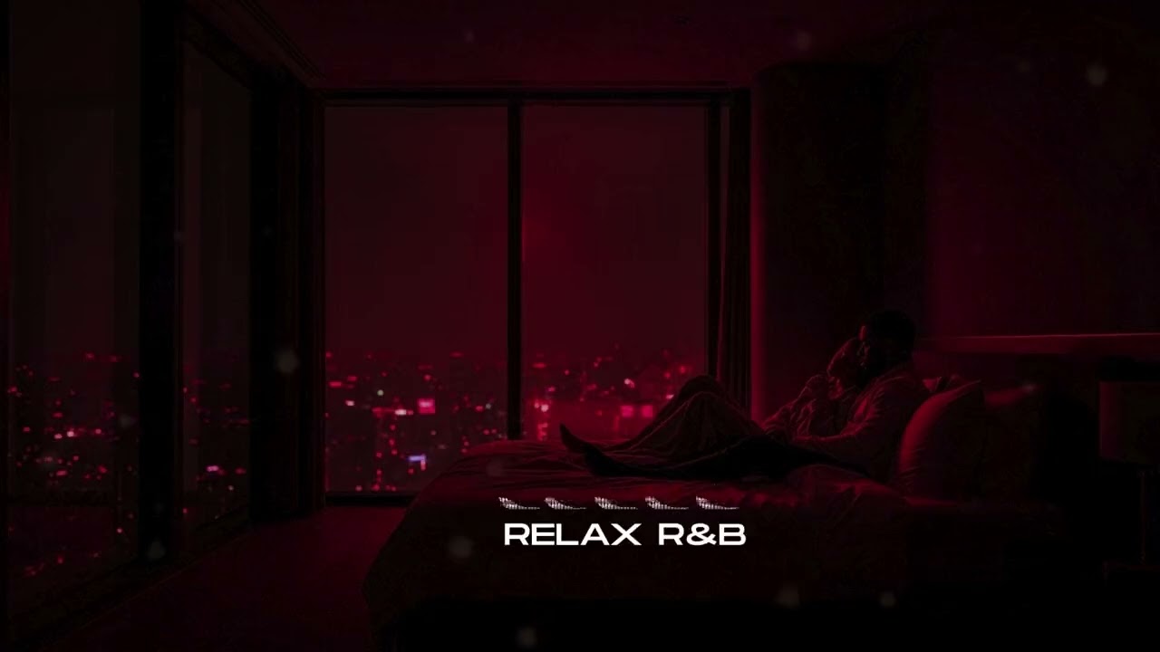 R&B Soul Romantic – Deep Late Night Relaxing Music for Sleep