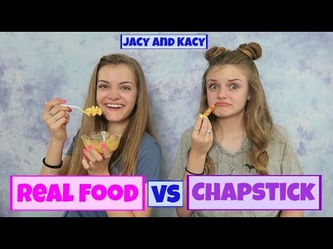 Real Food vs Chapstick Challenge ~ Jacy and Kacy