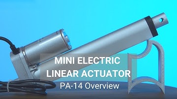 Mini Electric Linear Actuator - PA-14 Overview