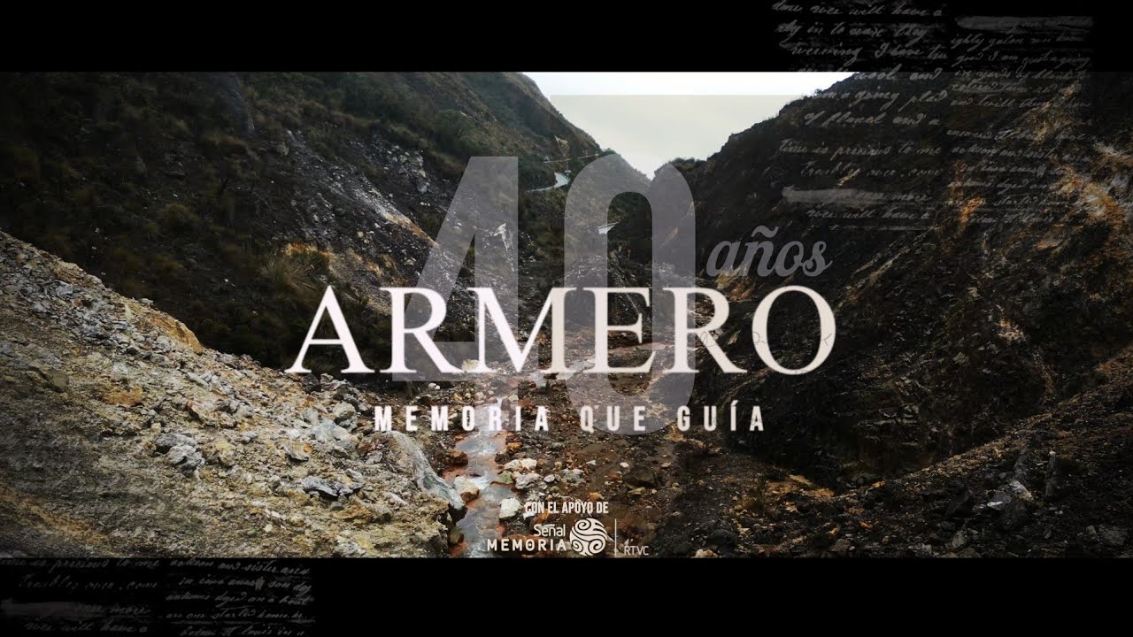 Documental Armero 40 años, memoria que guía - UNGRD