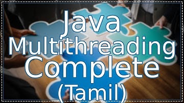 Java Threads Tutorial in Tamil | ஜாவா (All concepts in Single Video)