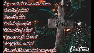 Lagu rohani natal-30 menit ll full album natal