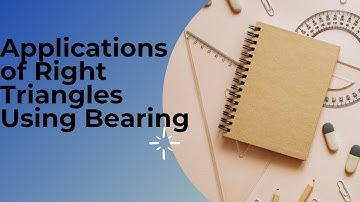 Applications of Right Triangles Using Bearing