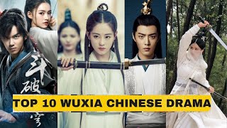 Top 10 Best Historical Wuxia Chinese Dramas of all time