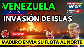 🚨 NOTICIAS VENEZUELA MADURO TEME LA INVASIÓN DE LAS ISLAS ¿QUÉ OCURRIRÁ?