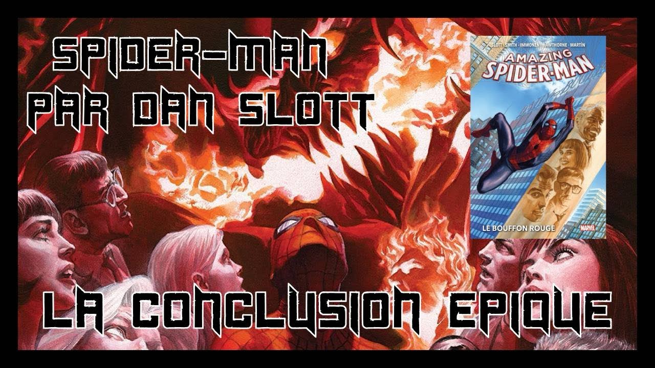 SPIDER-MAN PAR DAN SLOTT : LA CONCLUSION ÉPIQUE (REVIEW COMICS)