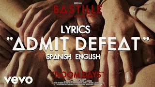 Bastille- Admit Defeat Lyrics (español e inglés)