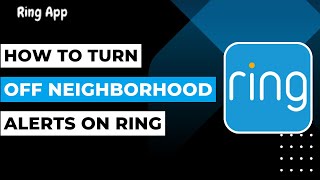 Ring How to Turn Off Neighborhood Alerts ! screenshot 1