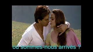 Yeh hum aa gaye hain kahaan - Veer zaara lyrics french