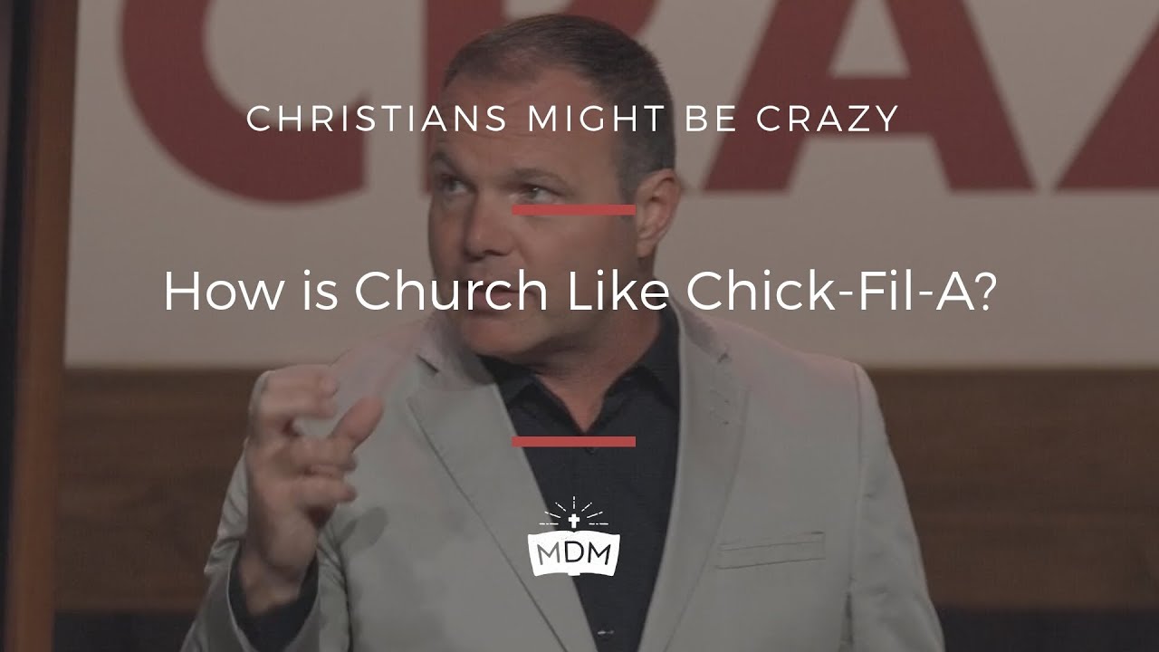 How is Church Like Chick-Fil-A? - Christians Might Be Crazy - YouTube