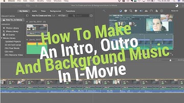 How To Create and Intro & Background Music In IMovie | IMovie Tutorial