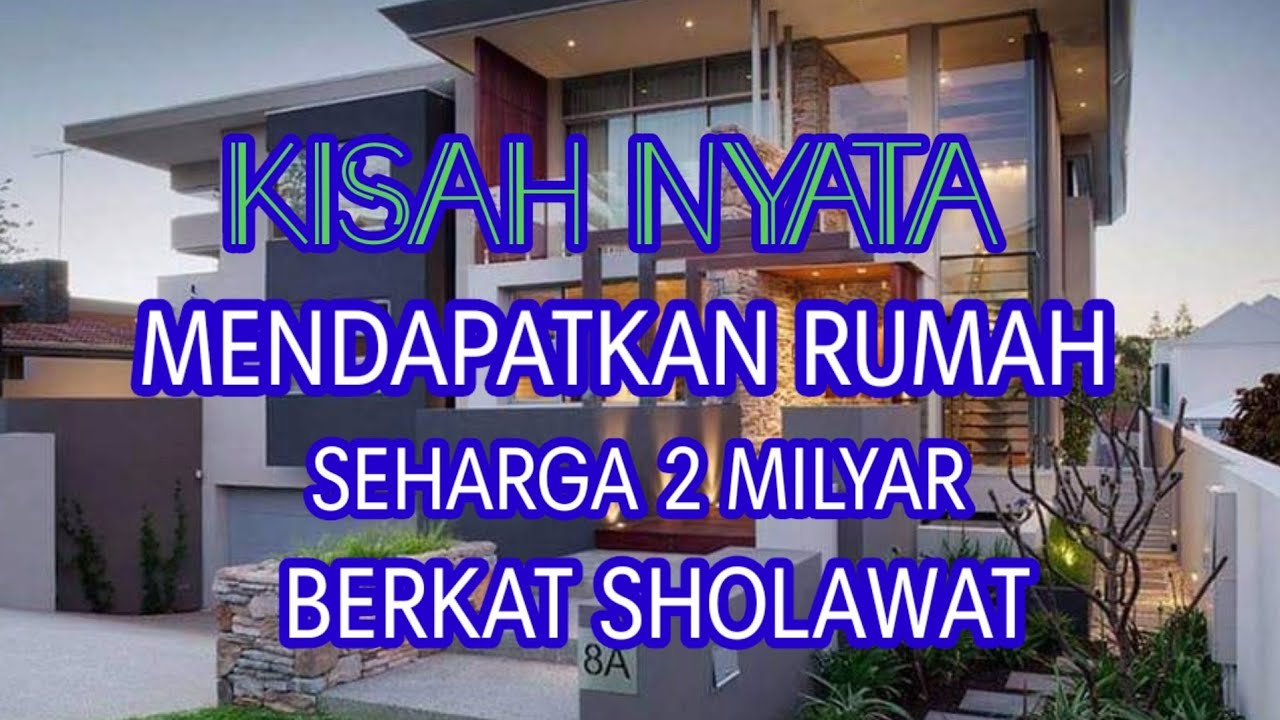 KISAH NYATA DAPAT RUMAH SEHARGA 2 MILYAR BERKAT KEAJAIBAN SHOLAWAT | Dahsyatnya sholawat