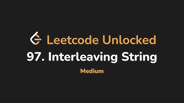 97. Interleaving String | Leetcode Unlocked - Python
