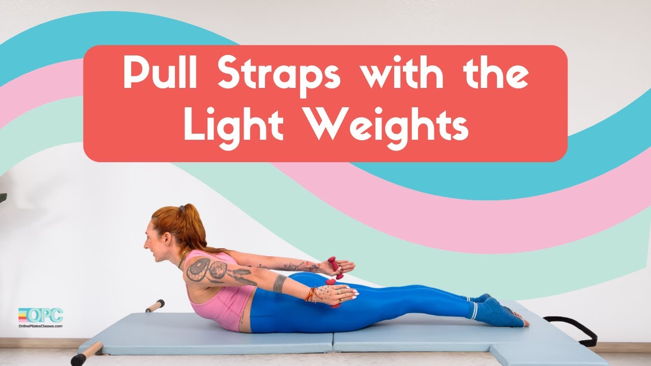 Pull Straps with the Light Weights | Online Pilates Classes