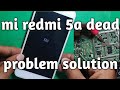 Mi redmi 5a dead problem solution,how to repair mi 5a dead mobile