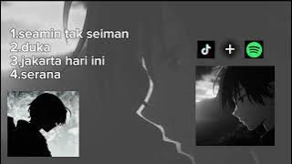lagu galau viral tiktok dan spotify seamin tak seiman|duka|jakarta hari ini|serana 🥀🌘
