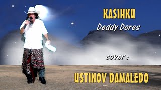 Video thumbnail of "KASIHKU ( Deddy Dores  ) dalam Irama Rumba cover Ustinov Damaledo Musik AGUS DON  Model Ria Kali"