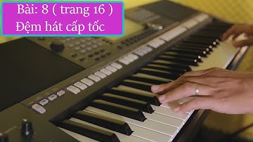 Bài 8: Để Nhớ 1 Thời Ta Đã Yêu. Hướng dẫn organ đệm hát cấp tốc, học theo chắc chắn sẽ biết đàn