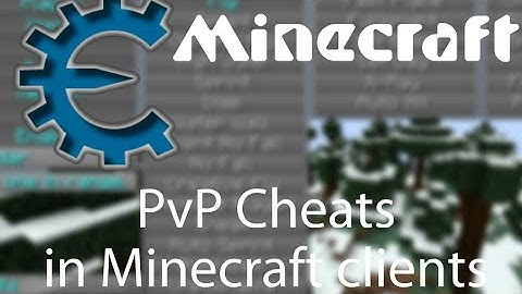 PvP Cheats methods in Minecraft Clients #1  *Cheat Engine*