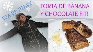 TORTA DE BANANA Y CHOCOLATE FIT! | Dia de Nieve