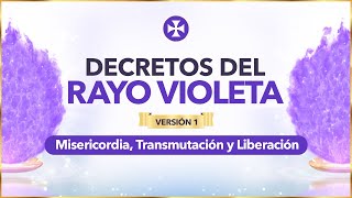 Decretos del Rayo Violeta - Enseñanzas y Meditación - Versión 1