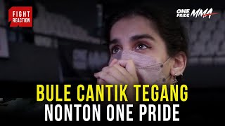 TEGANG BANGET! REAKSI CEWEK BULE CANTIK NONTON LANGSUNG ONE PRIDE MMA | FIGHT REACTION
