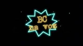 MC BC DOS CRIAS QUADRILHA DO CV PROD. DJ BRUNO MARLON