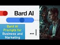 Bard AI: Unleashing the Potential of Business and Marketing Prompts [20 MINS ON HOW TO USE BARD AI]