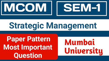 Mcom Sem -1| Strategic Management| Paper Pattern|most Important question|MUMBAI University|