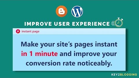 How to make webpages load faster in Blogger and WordPress | Instant.Page