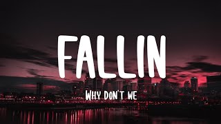 Why Don't We - Fallin (Lyrics)