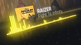 Watch Raizer Fight To Infinity video