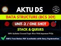 Stack & Queue One Shot | Data Structures Unit 2 | AKTU BCS301 | Full Explanation