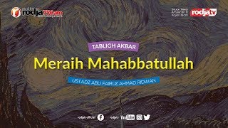 Tabligh Akbar : Meraih Mahabbatullah l Ustadz Zainal Abidin, Lc. M.M.