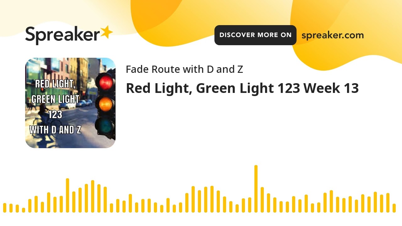 Red Light, Green Light 123 Week 13 (made with Spreaker)