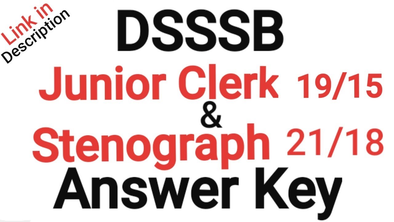 DSSSB JUNIOR CLERK 19/15 & STENOGRAPHER 21/18 ANSWER KEY RELEASED 2019