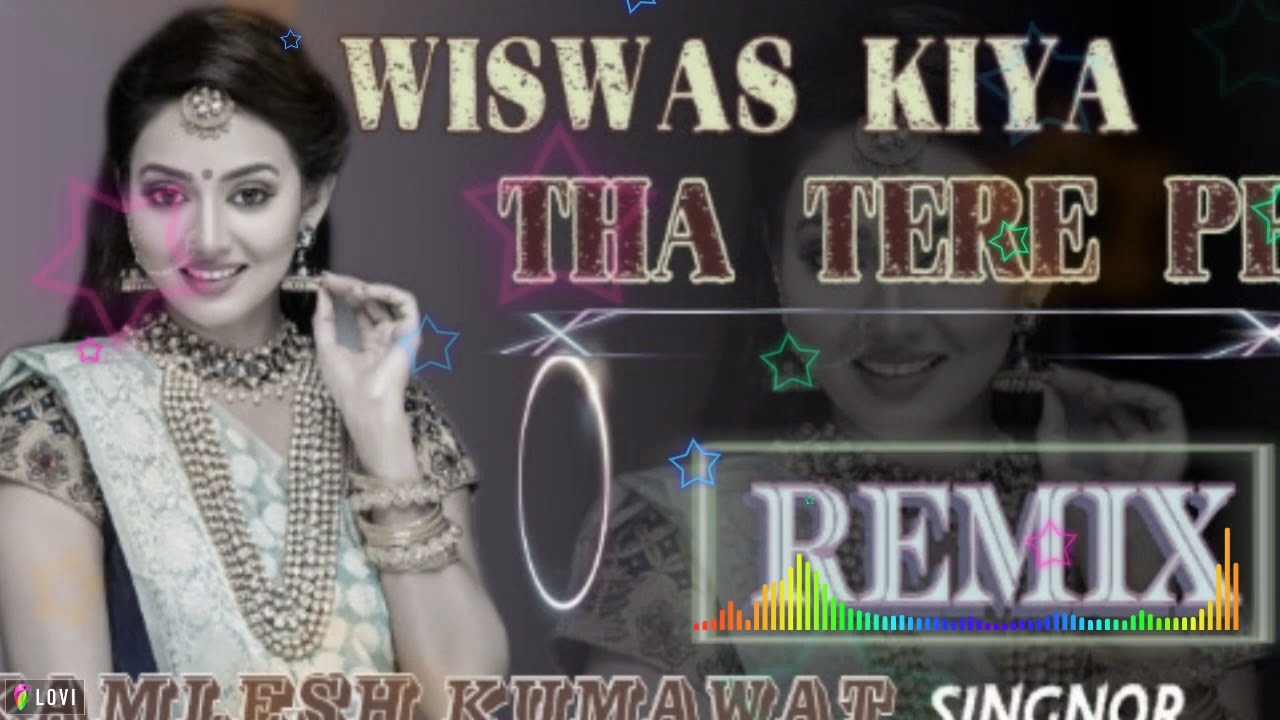 Wiswash Karya Tha Tere Pe Tan Wo He Tod Diya   Dj Remix   Dj Kamlesh Singnor