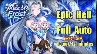 Epic Seven - Elisia Of The Ice - Epic Hell - Kiss Of Frost: ~12 Minute Runs - Full Auto Madness