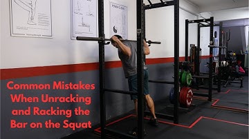 Common Mistakes When Unracking and Racking the Bar on the Squat