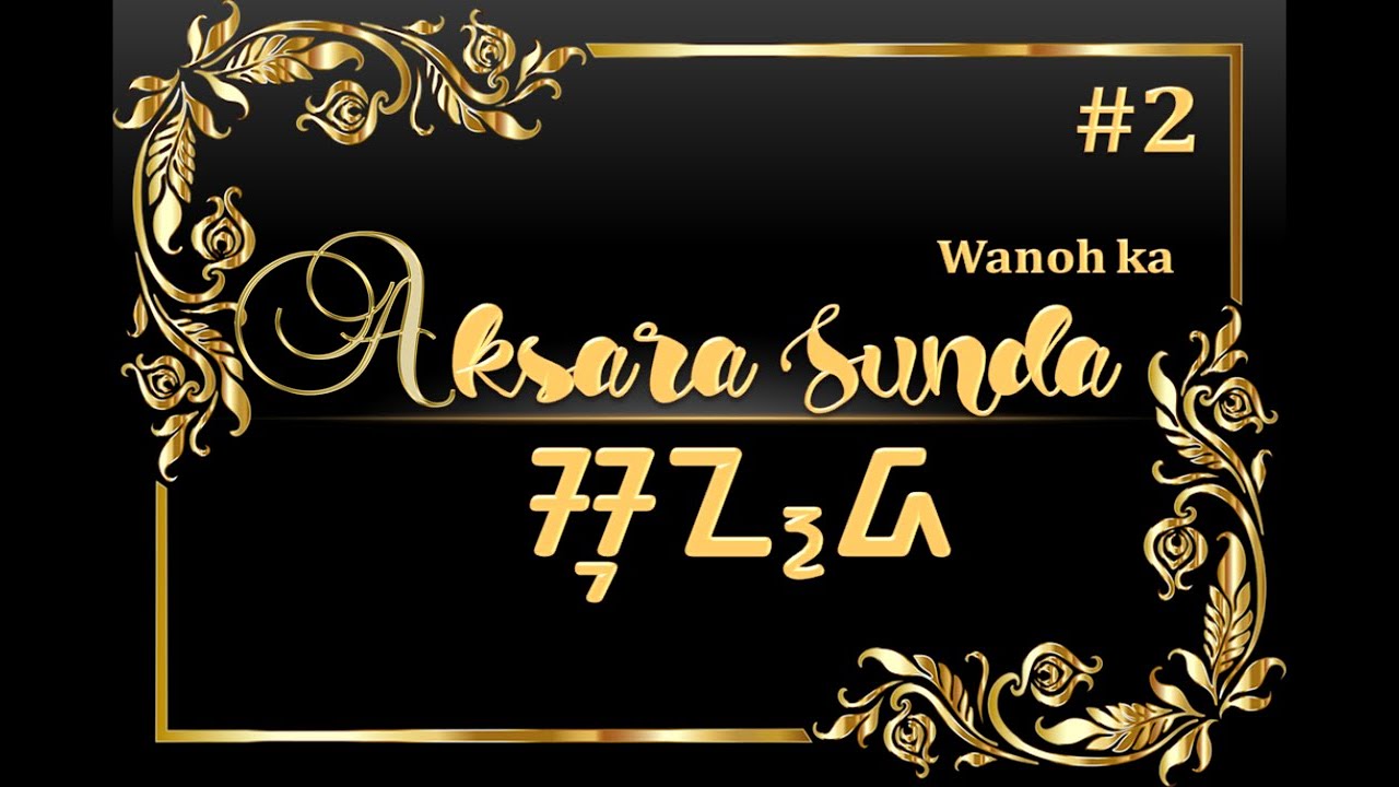 DIAJAR AKSARA SUNDA PART #2 - YouTube