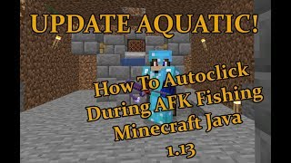 Minecraft 1.13 - 1.16.2 2020 | How To Auto-click AFK Fish! | AFK Fisher Auto-clicker
