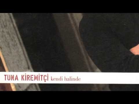 Tuna Kiremitçi -