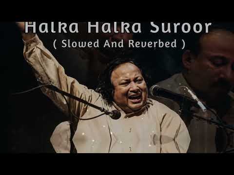 Jo Halka Halka Suroor Hai | Nusrat Fateh Ali Khan | Full Lyrics | Lofi & Slowed (4K)
