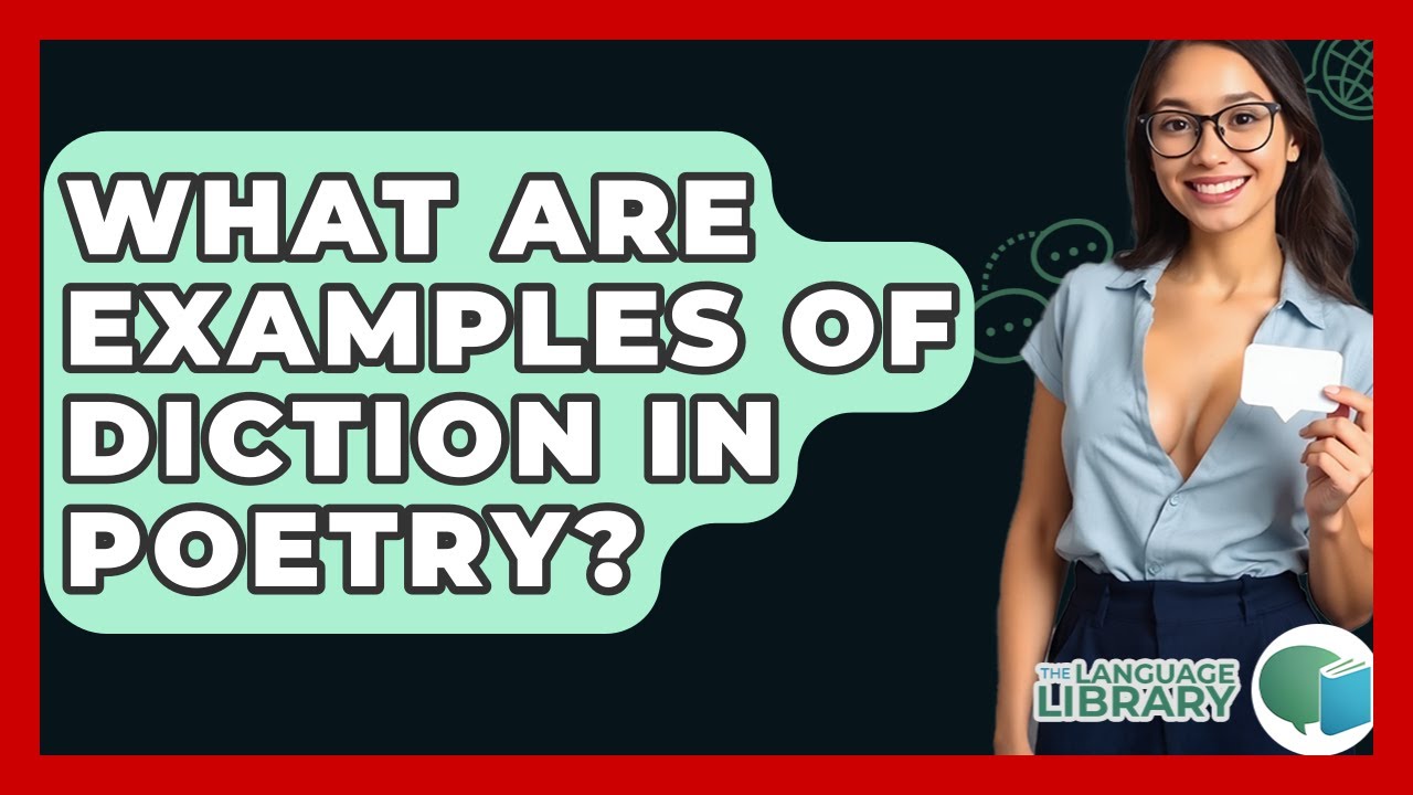 What Are Examples Of Diction In Poetry? - The Language Library