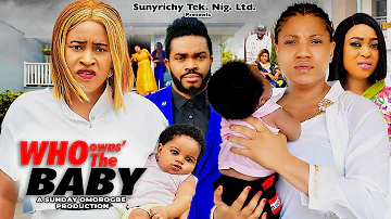 WHO OWNS THE BABY Pt. 4 - Mary Igwe, Maleek Milton, Queeneth Hilbert latest 2024 nigerian new movie