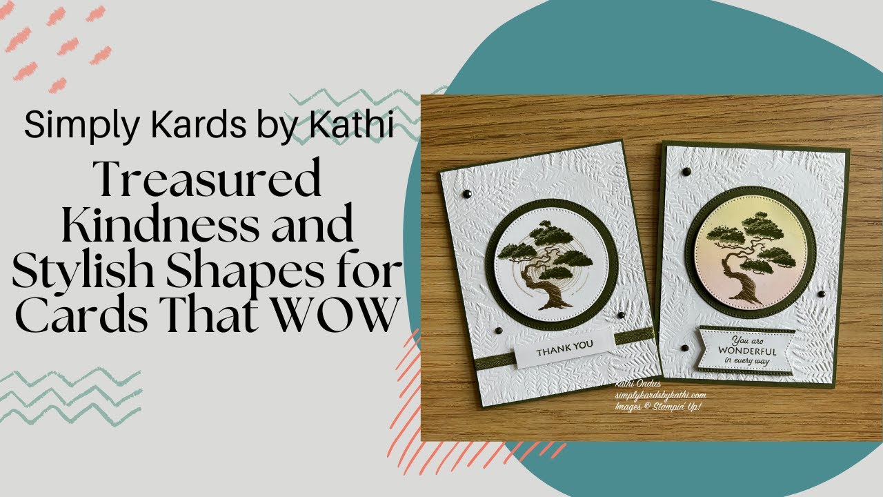 Treasured Kindness and Stylish Shapes for Cards That WOW