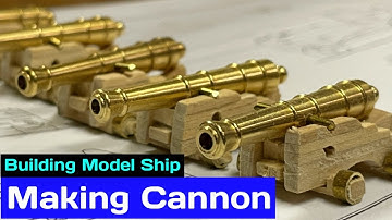 Building Ship Model Part 24 || Making Cannon