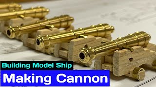 Building Ship Model Part 24 || Making Cannon